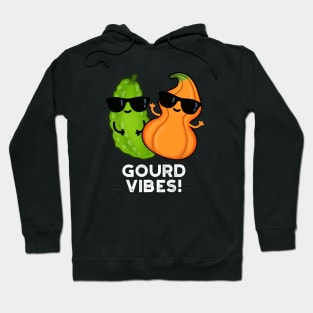 Gourd Vibes Funny Veggie Pun Hoodie